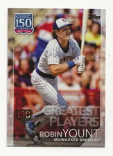 2019 Topps 150 Years of Professional Baseball Greatest Players Robin Yount /150