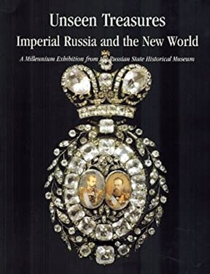 Unseen Treasures : Imperial Russia and the New World Paperback