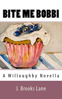 Bite Me Bobbi: A Bobbi Willoughby Novella, Lane 9781539409489 Free Shipping-,