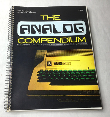The Analog Compendium Atari 400/800 Programming Book 1983 Spiral Bound