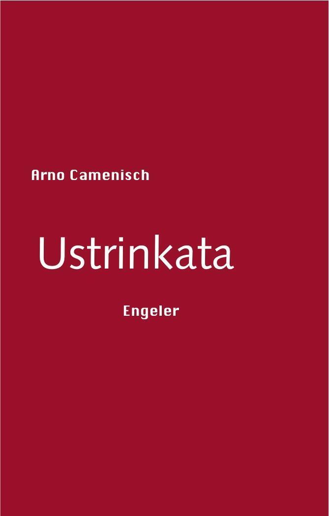 Thumbnail - Ustrinkata Arno Camenisch Buch Gebunden Deutsch 2012 Engeler, Urs