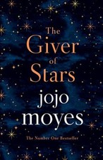 The Giver of Stars: Fall in love with the enchanting Sunday Times bestseller f,
