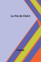 La Fin De ChéRi | Colette | Taschenbuch | FranzöSisch | 2023 | Alpha Editions