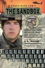 Doonesbury.com's The Sandbox: Dispatches from Troops in Iraq and Afghanistan by