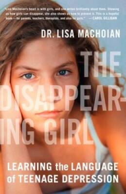 The Disappearing Girl: Learning the Language of Teenage Depression - GOOD