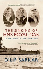 The Sinking of HMS Royal Oak by Dilip Sarkar (Paperback Book)