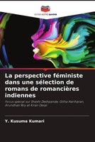 Y. Kusuma Kumari | La Perspective FéMiniste Dans Une SéLection De Romans De...