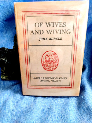 FIRST EDITION.  WIVES AND WIVING, J. BUNCLE,   CHRISTCHURCH, N.Z.  OUT OF PRINT