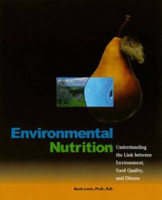 Environmental Nutrition: Understanding the Link Between Environment, - VERY GOOD
