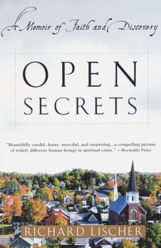 Thumbnail - Open Secrets: A Memoir Of Faith And Discovery By Lischer, Richard