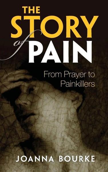 Joanna Bourke | Story Of Pain | Buch | Englisch (2014) | Gebunden-image