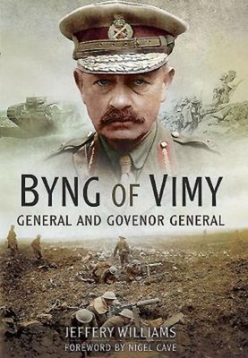 Byng of Vimy : General and Governor General Paperback Jeffery Wil