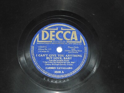 CARMEN CAVALLARO-I Can't Give You Anything But Love, Baby (1940) DECCA 10''