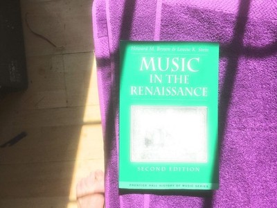 Music in the Renaissance (2nd Edition) by Brown, Howard Mayer,Stein, Louise K.,