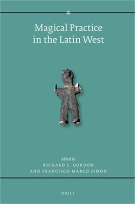 Magical Practice in the Latin West: Papers from the International Conference Hel