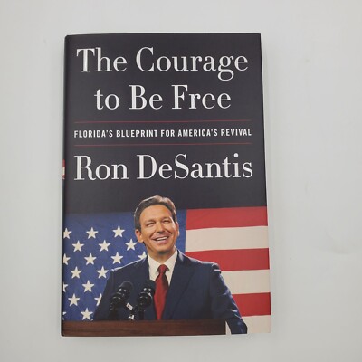 The Courage To Be Free Book Ron DeSantis First Edition Hardback DJ