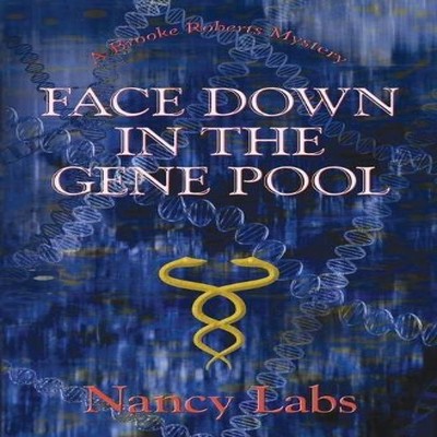 Face Down in the Gene Pool A Brooke Roberts Mystery Nancy Labs Pa