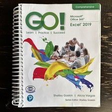 GO Microsoft Office 365 Excel 2019 Comprehensive ISBN 9780135442685