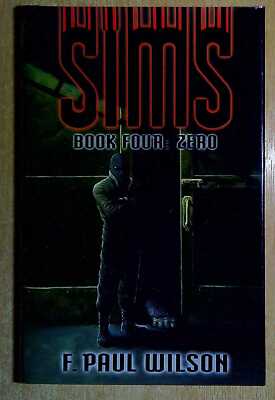 Wilson, F. Paul SIMS BOOK FOUR (4) ZERO Signed Hardback Book