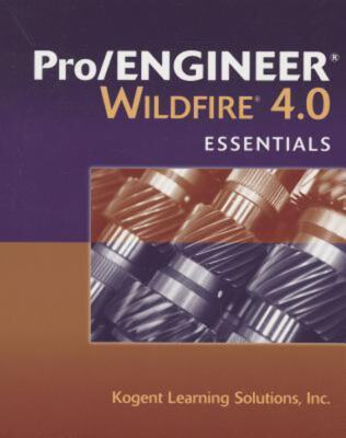 Pro/ENGINEER Wildfire 4.0 Essentials Kogent Inc.(2011)