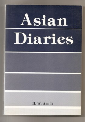 Asian Diaries by H.W. Arndt  Soft Cover , Chopmen Publishers 1987