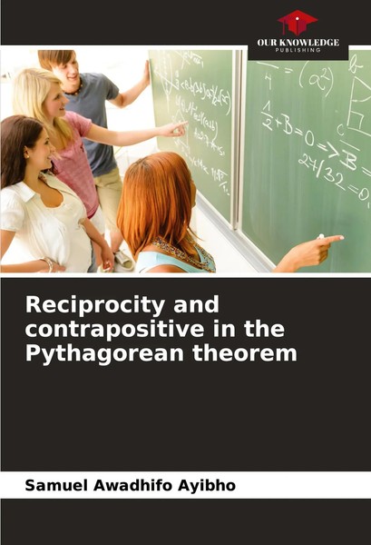 Samuel Awadhifo Ayibho | Reciprocity And Contrapositive In The Pythagorean...-image