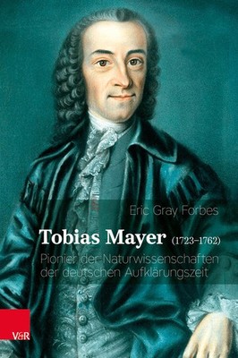 Tobias Mayer (1723-1762) Eric Gray Forbes