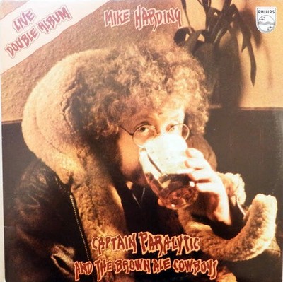 Mike Harding - Captain Paralytic And The Brown Ale Cowboys