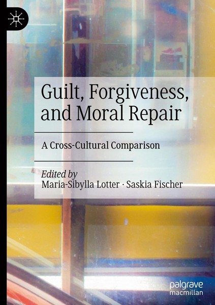 Guilt, Forgiveness, And Moral Repair | Buch | 9783030846091-image