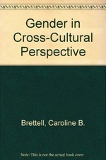 Gender in Cross-Cultural Perspective by Brettell, Caroline