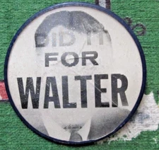 Vintage I did it for Walter Vai-vue large pin