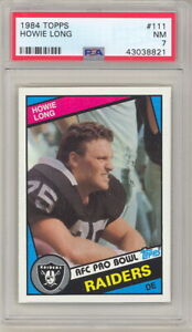 1984 TOPPS HOWIE LONG ROOKIE CARD 111 PSA 7 Beautiful!! Pack Fresh!! (532 P15)
