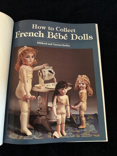 How to Collect French Bebe Dolls by Vernon Seeley and Mildred Seeley USED - Picture 2 of 8