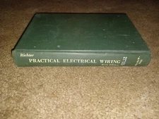 Practical Electrical Wiring By H.P. Richter 1960 6th Edition Revised Based On...