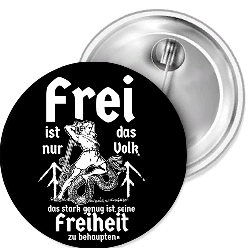 Frei ist nur das Volk,was stark Button Anstecker Aufkleber Auto-Magnet Aufnäher - Picture 1 of 4