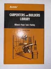 Carpenters and Builders Library No 4 : Millwork, Power Tools, Painting Hc 1978