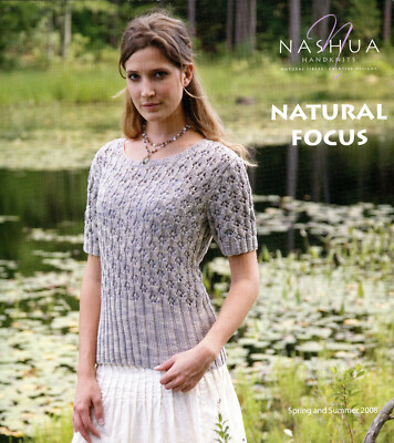 Natural Focus Nashua Handknits Knitting Pattern Book Spring Summer 2008 8Designs