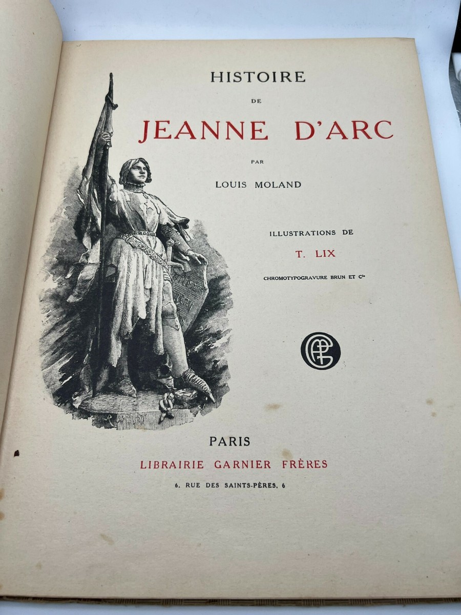 Livre 'Histoire De Jeanne D'Arc' Par Louis Moland - Édition 1925, Illustrée, Bon état Vintage