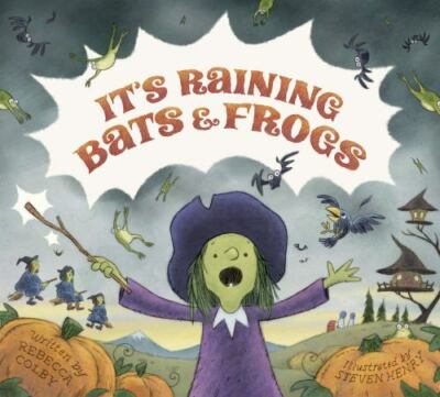 It's Raining Bats & Frogs by Colby, Rebecca