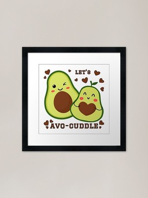 Lets Avo-Cuddle Cute Kawaii Avocado Framed Wall Art Poster Canvas Print Picture