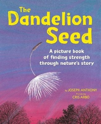 Joseph Anthony The Dandelion Seed (Taschenbuch)