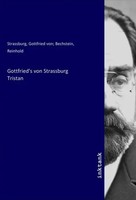 Gottfried Von StraßBurg (U. A.) | Gottfried's Von Strassburg Tristan | Buch