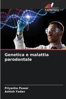 Genetica E Malattia Parodontale Priyanka Pawar (U. A.) Taschenbuch Italienisch