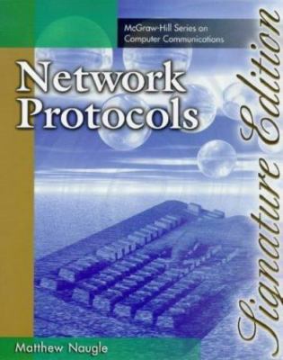 Network Protocols: Signature Edition (MCGRAW-HILL SIGNATURE SERIES)