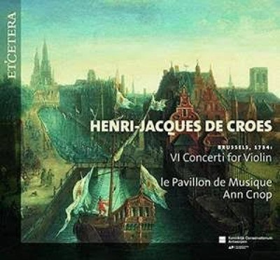 HENRI-JACQUES DE CROES: VI CONCERTI FÜR VIOLINE von Henri-Jacques de Croes [CD]