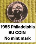 1955 PHILDELPHIA UNCIRCULATED BU SILVER WASHINGTON QUARTER NO RESERVE COMBO SHIP