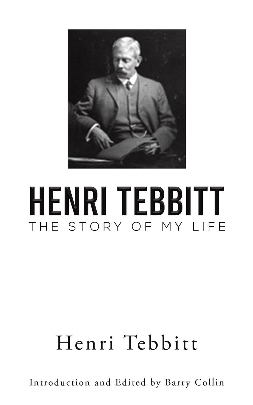 Henri Tebbitt: The Story of My Life. Tebbitt, Tebbitt, 9781035871544 New**