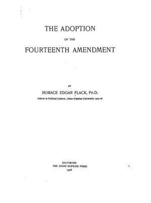 The Adoption of the Fourteenth Amendment by Flack Flack 9781314226430 NEW