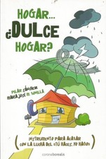 ¿Hogar dulce hogar?