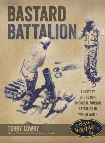 Terry Lowry Bastard Battalion (Copertina rigida)